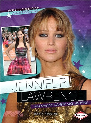 Jennifer Lawrence ─ The Hunger Games' Girl on Fire