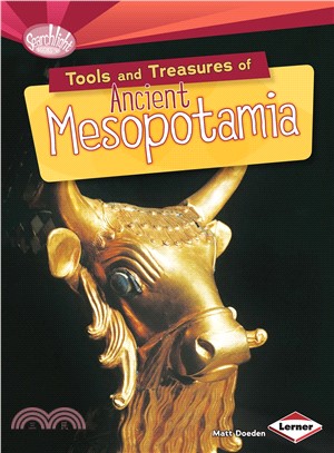 Tools and Treasures of Ancient Mesopotamia