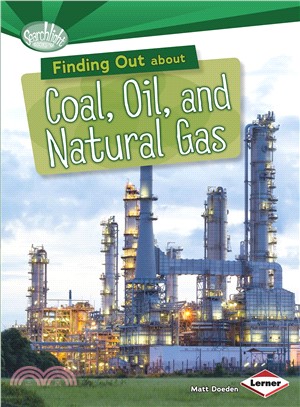 Finding Out About Coal, Oil, and Natural Gas