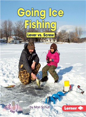 Going Ice Fishing ― Lever Vs. Screw