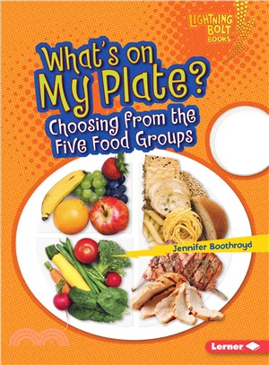 What's on My Plate? ─ Choosing from the Five Food Groups
