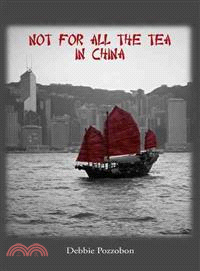 Not for All the Tea in China