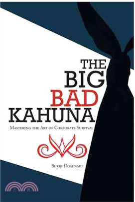 The Big Bad Kahuna ─ Mastering the Art of Corporate Survival