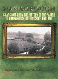 Hanborough ─ Snapshots from the History of the Parish of Hanborough, Oxfordshire, England