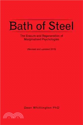 Bath of Steel ─ The Erasure and Regeneration of Marginalised Psychologies