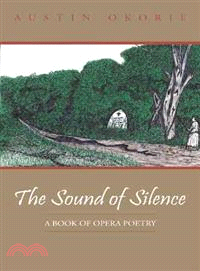 The Sound of Silence ─ A Book of Opera Poetry
