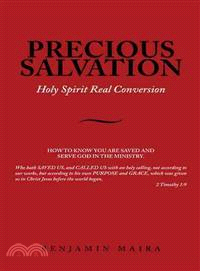 Precious Salvation ─ Holy Spirit Real Conversion