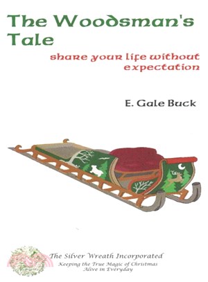 The Woodsman's Tale ― Share Your Life Without Expectation