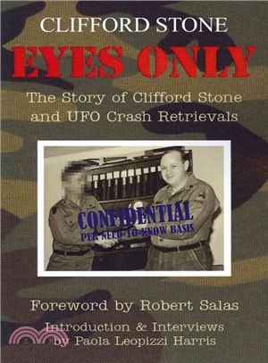 Eyes Only ― The Story of Clifford Stone and UFO Crash Retrievals