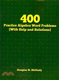 400 Practice Algebra Word Problems (With Help and Solutions)