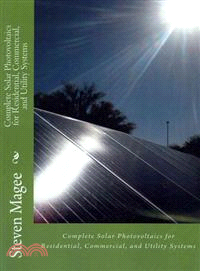 Complete Solar Photovoltaics for Residential, Commercial, and Utility Systems