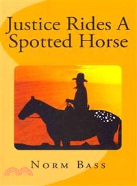 Justice Rides a Spotted Horse