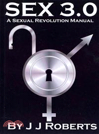 Sex 3.0―A Sexual Revolution Manual