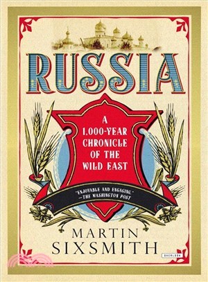 Russia ─ A 1,000 Year Chronicle of the Wild East