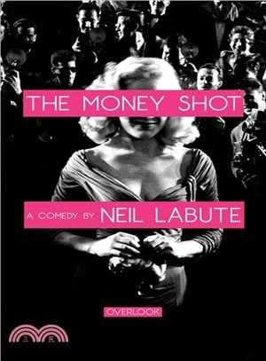 The Money Shot ― A Play