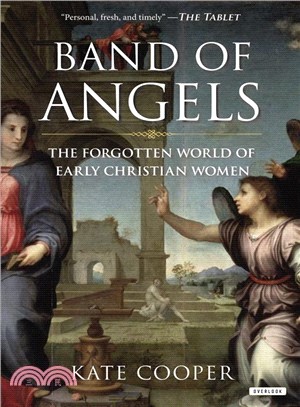 Band of Angels ─ The Forgotten World of Early Christian Women