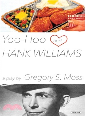 Yoo-Hoo and Hank Williams ― A Play