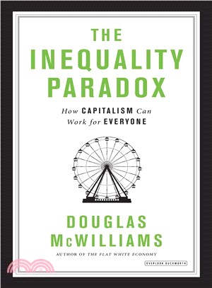 The Inequality Paradox ― How Capitalism Can Work for Everyone