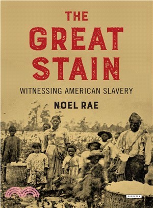 The Great Stain ─ Witnessing American Slavery
