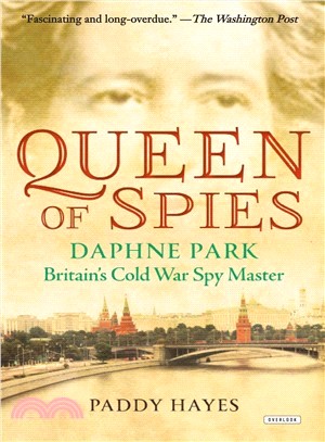 Queen of Spies ― Daphne Park, Britain's Cold War Spy Master