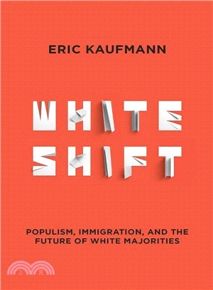 Whiteshift ― Populism, Immigration, and the Future of White Majorities