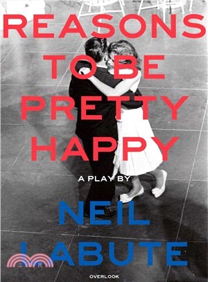 Reasons to Be Pretty Happy ― A Play