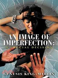 An Image of Imperfection ─ A Crucial Decision