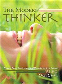 The Modern Thinker ─ Timeless Ideas, Inspiration, and Hope for the 21st Century