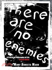 There Are No Enemies ─ A Practical Philosophy of Life