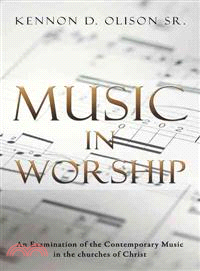 Music in Worship ─ An Examination of the Contemporary Music in the Churches of Christ