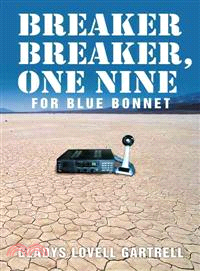 Breaker Breaker, One Nine for Blue Bonnet