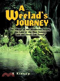 A Weelad's Journey ─ The Village of the Mushroom People, the Lake of the Blue Stones and the Great Oak Donai