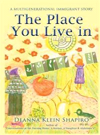 The Place You Live in ─ A Multigenerational Immigrant Story