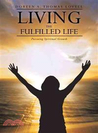 Living the Fulfilled Life ─ Pursuing Spiritual Growth