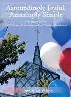 Astoundingly Joyful, Amazingly Simple ─ The Meta Church: a 21st Century Innovation With a 1st Century Foundation!