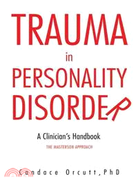 Trauma in Personality Disorder ─ A Clinician Handbook the Masterson Approach