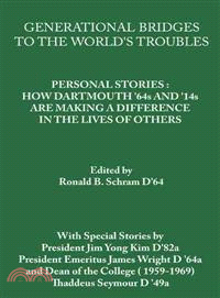 Generational Bridges to the World's Troubles ─ Personal Stories: How Dartmouth '64s and '14s Are Making a Difference in the Lives of Others