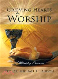 Grieving Hearts in Worship ─ A Ministry Resource