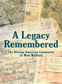 A Legacy Remembered ─ The African American Community of West Medford
