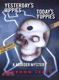 Yesterday's Hippies - Today's Yuppies ─ A Murder Mystery