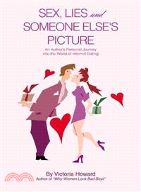 Sex, Lies and Someone Else's Picture ─ An Author Personal Journey into the World of Internet Dating