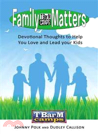 Family Matters ─ Devotional Thoughts to Help You Love and Lead Your Kids