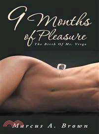 9 Months of Pleasure ─ The Birth of Mr. Virgo