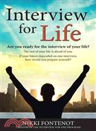 Interview for Life Encourage, Motivate, Challenge ─ Building yourself personally and professionally in today's world, Are you ready for the interview of your life? Are you ready for your best life? Ma