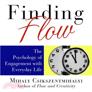 Finding Flow ─ The Psychology of Engagement With Everyday Life