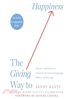The Giving Way to Happiness ─ Stories and Science Behind the Life-Changing Power of Giving
