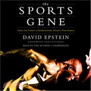 The Sports Gene ― Inside the Science of Extraordinary Athleticperformance--Library Ed.
