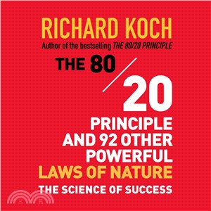 The 80/20 Principle and 92 Other Powerful Laws of Nature ─ The Science of Success