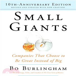 Small Giants ─ Companies That Choose to Be Great Instead of Big