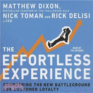 The Effortless Experience ─ Conquering the New Battleground for Customer Loyalty